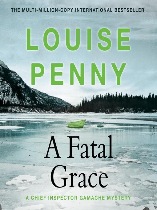 Title details for A Fatal Grace by Louise Penny - Available